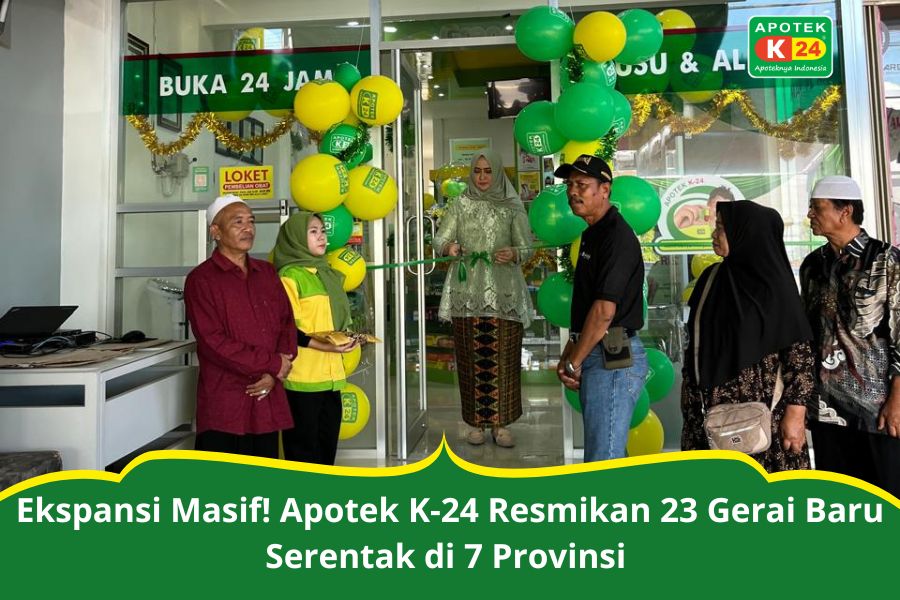 Ekspansi Masif! Apotek K-24 Resmikan 23 Gerai Baru Serentak